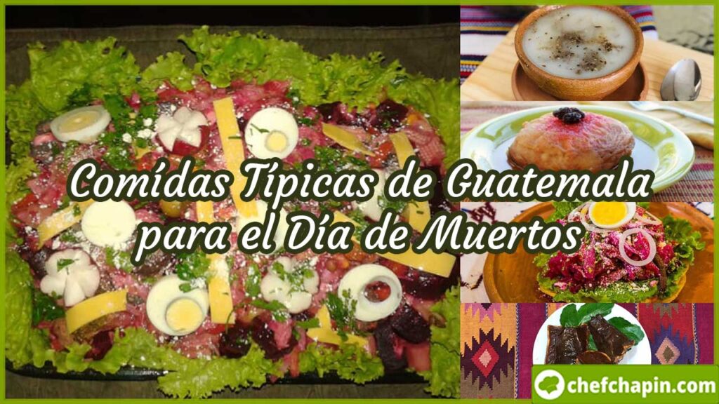 Comidas Típicas de Guatemala en el Día de Muertos